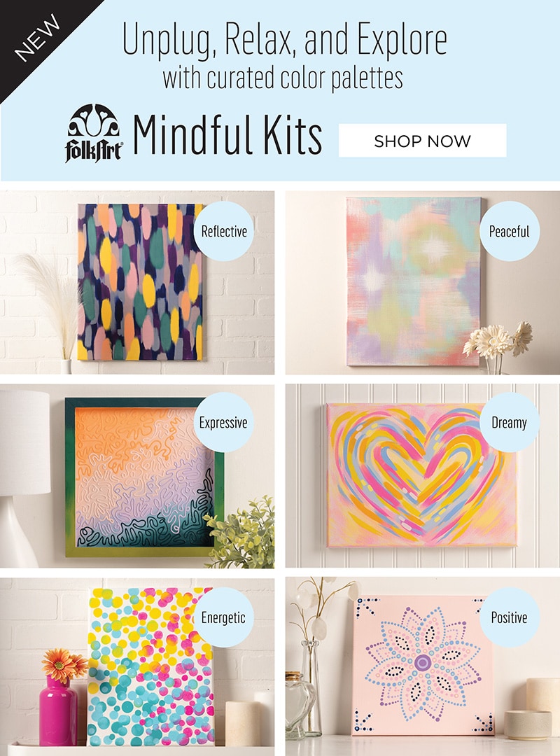 Shop & Explore 6 Different Techniques brought to you by FolkArt Mindful Kits
